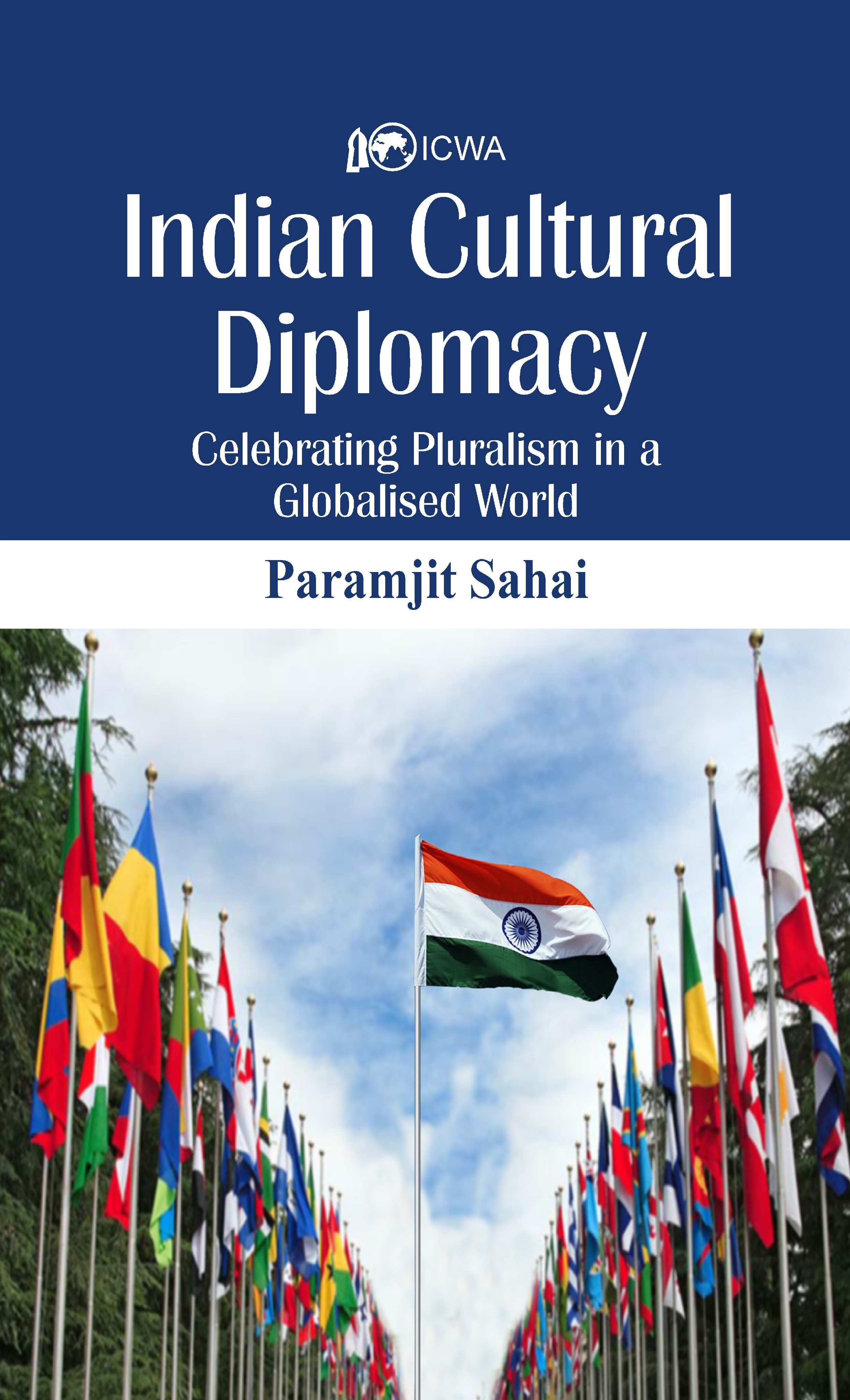Book Review: Indian Cultural Diplomacy Celebrating Pluralism in a Globalised World